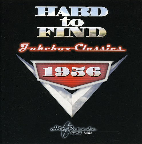 Hard to Find Jukebox Classics 1956/ Various - Hard To Find Jukebox Classics 1956