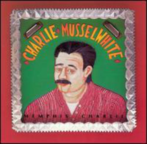 Charlie Musselwhite - Memphis Charlie