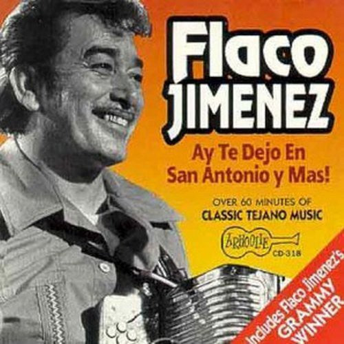 Flaco Jimenez - Ay Te Dejo en San Antonio