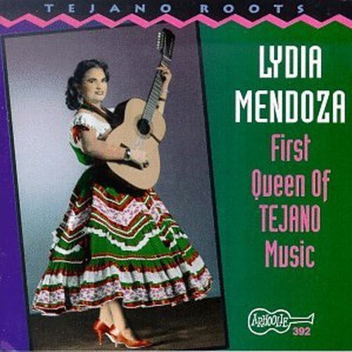 Lydia Mendoza - First Queen of Tejano Music