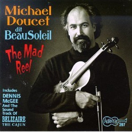 Michael Doucet & Beausoleil - Mad Reel
