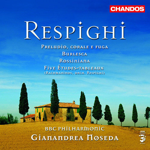 Respighi/ BBC Philharmonic/ Noseda - Gianandrea Noseda