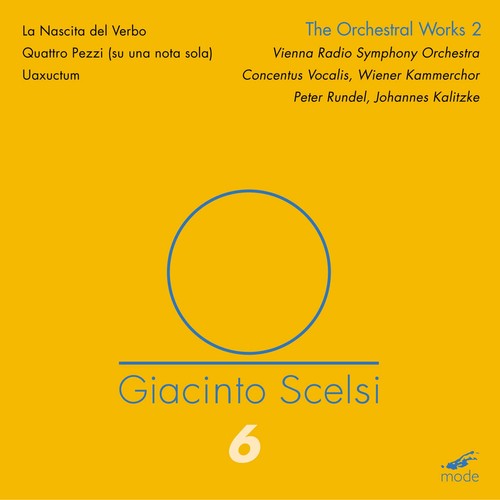 Scelsi/ Concentus Vocalis/ Rundel/ Kalitzke - Orchestral Works 2: La Nascita Del Verbo
