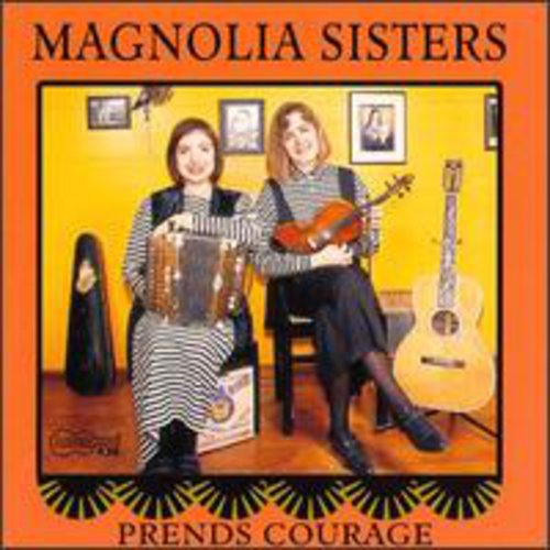 Magnolia Sisters - Prends Courage