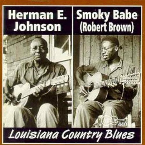 Smoky Babe / Herman Johnson E - Louisiana Country Blues