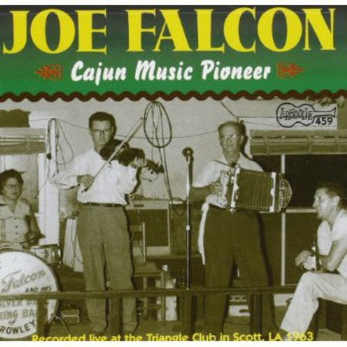 Joe Falcon - Cajun Music Pioneer