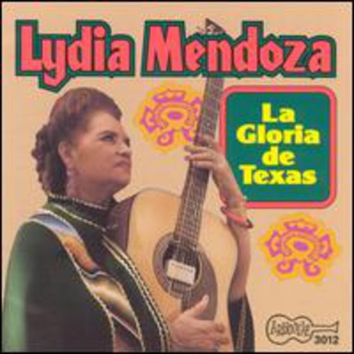 Lydia Mendoza - La Gloria De Texas