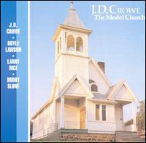 J.D. Crowe - Model Church