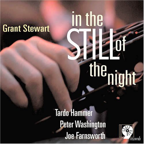 Grant Stewart - In the Still of the Night