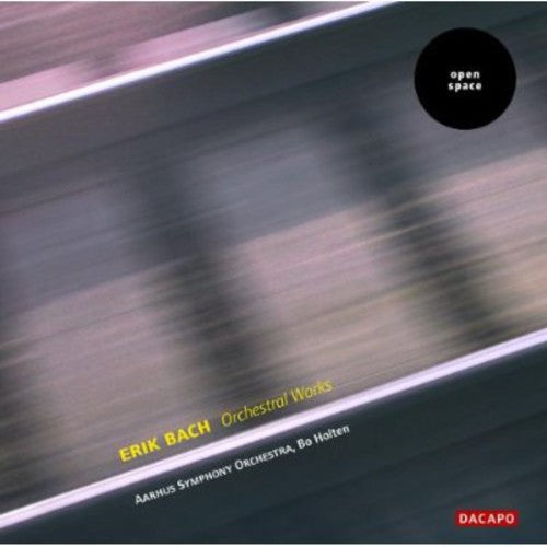 Erik Bach - Orchestral Works