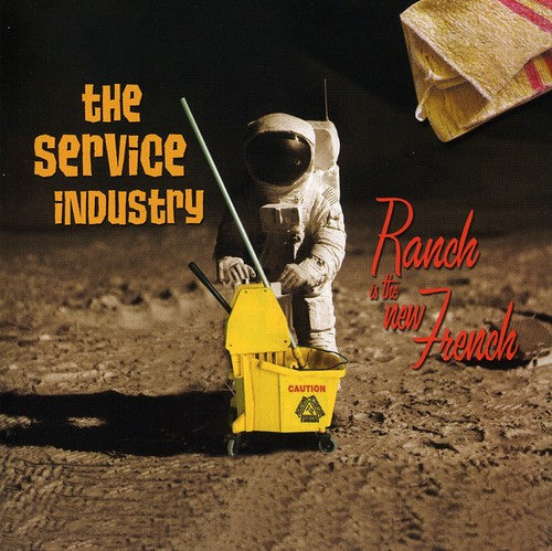Service Industry - Ranch Is the New French
