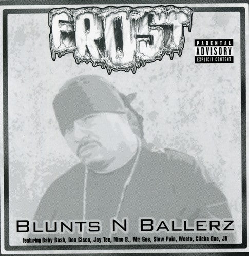 The Frost - Blunts N Ballerz