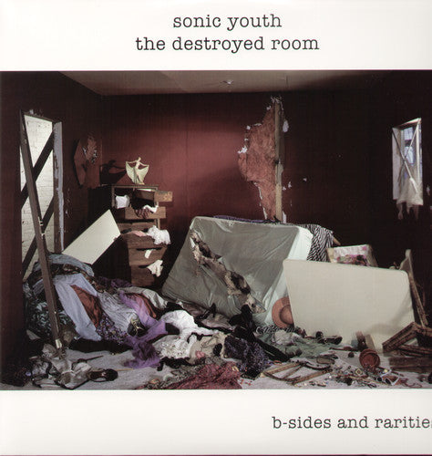 Sonic Youth - Destroyed Room: B-Sides Rarities