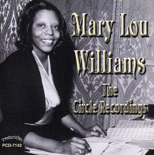 Mary Lou Williams - The Circle Recordings