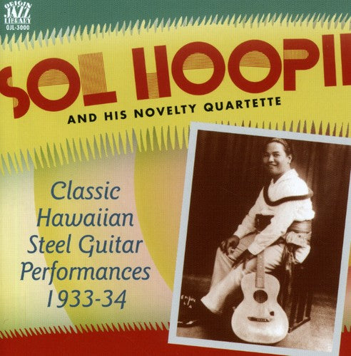 Sol Hoopii & His Novelty Quartette - Classic Hawaiian Steel Guitar 1933-34