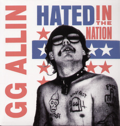 Gg Allin - Hated In The Nation (reissue + 4 Bonus Tracks)