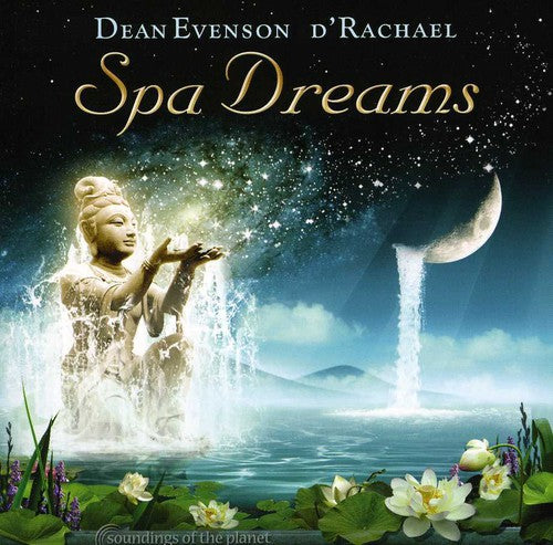 Dean Evenson / D'Rachael - Spa Dreams