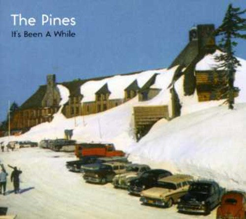 The Pines - It's Been a While