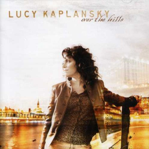 Lucy Kaplansky - Over the Hills