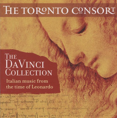 Toronto Consort - Da Vinci Collection: Italian Music from Time of Leonardo