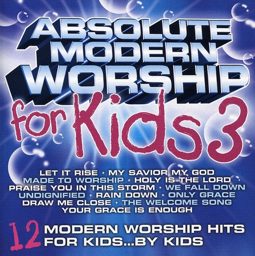 Absolute Modern Worship for Kids 3/ Various - Absolute Modern Worship For Kids, Vol. 3