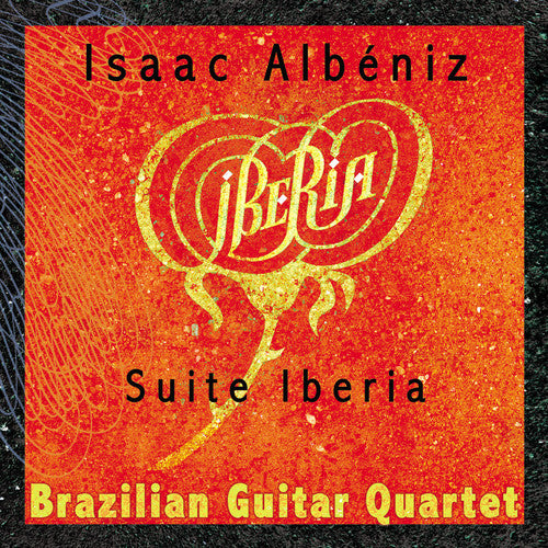 Albeniz/ Brazilian Guitar Quartet - Suite Iberia