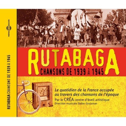 Vocal Choir - Rutabaga: French Popular Songs 1939-1945