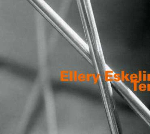 Ellery Eskelin - Ten