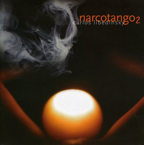 Carlos Libedinsky - Narcotango, Vol. 2