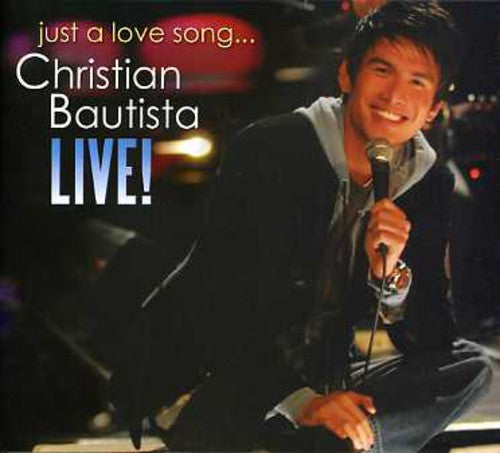 Christian Bautista - Live! Just A Love Song