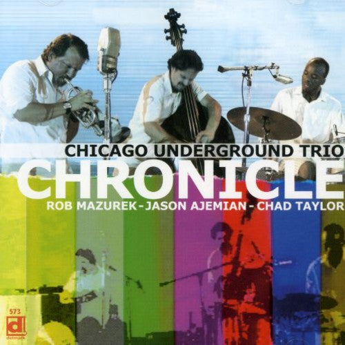 Chicago Underground - Chronicle