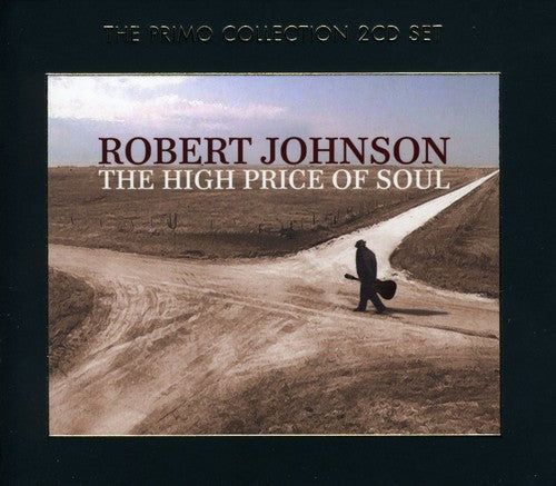 Robert Johnson - The High Price Of Soul
