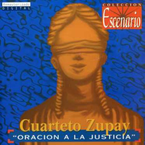 Cuarteto Zupay - Oracion a la Justicia