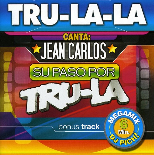 Tru La La - Jean Carlos Su Paso Pro Tru la la