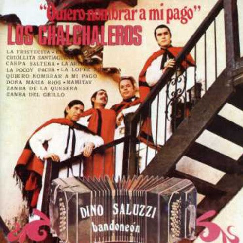 Chalchaleros - Quiero Nombrar a Mi Pago