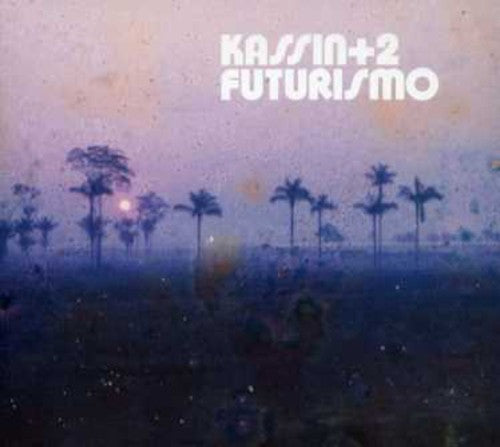 Kassin - Futurismo