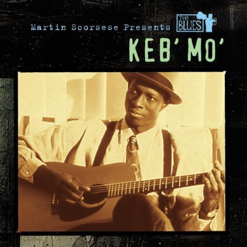 Keb Mo - Martin Scorsese Presents the Blues: Keb Mo