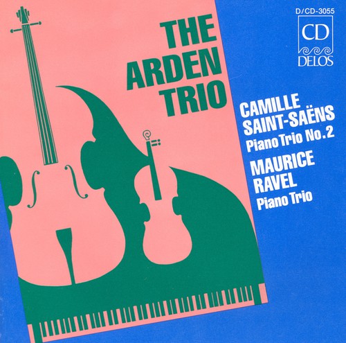 Saint-Saens/ Ravel/ Arden Trio - Trios
