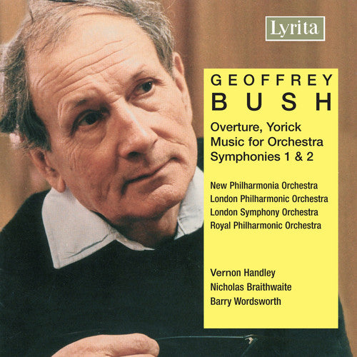 Bush/ Npco/ Lpo/ Handley/ Lso/ Braithwaite - Symphonies 1 & 2