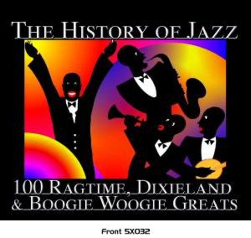 Various - History Of Jazz: 100 Ragtime,Dixieland and Boogie Woogie Greats