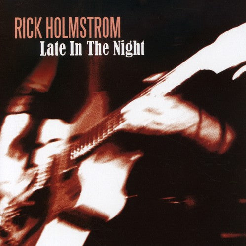 Rick Holmstrom - Late in the Night