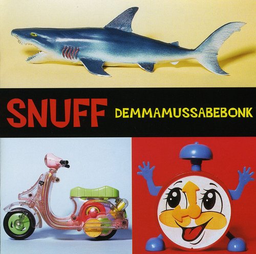 Snuff - Snuff : Demmamussabebonk