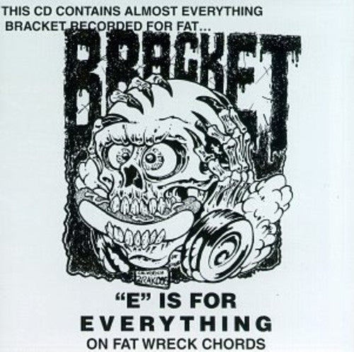Bracket - Bracket : E Is for Everything