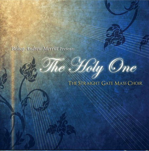 Straight Gate Mass Choir - The Holy One