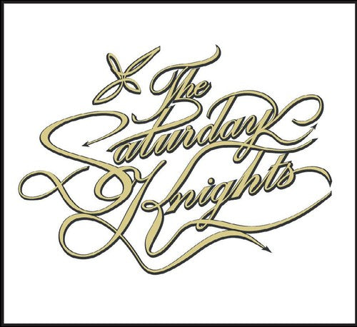 Saturday Knights - Saturday Knights