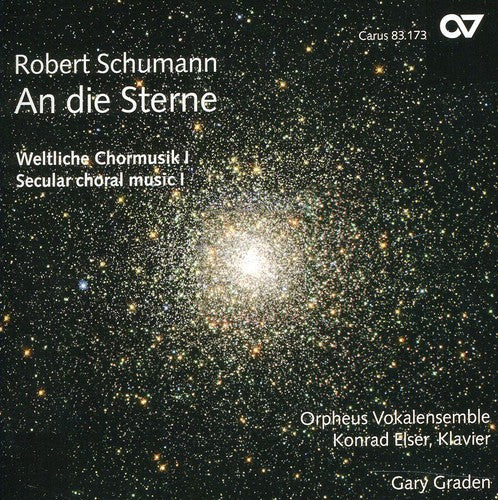 Schumann/ Orpheus Vocal Ensemble/ Elser/ Graden - An Die Sterne