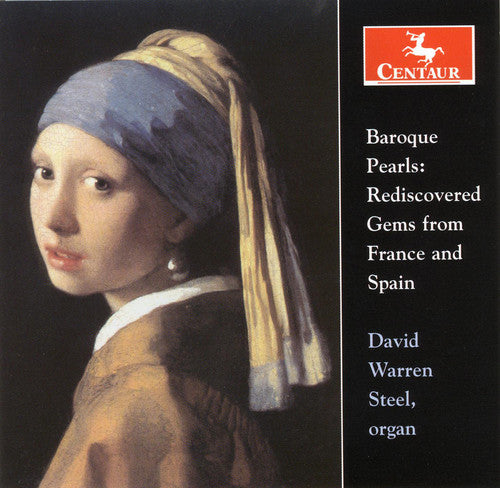 Titelouze/ Couperin/ Gigault/ Grigny/ Steel - Baroque Pearls: Rediscovered Gems from France
