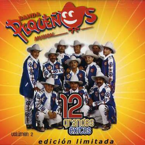 Banda Pequenos Musical - 12 Grandes Exitos 2