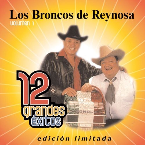 Broncos De Reynosa - 12 Grandes Exitos 1