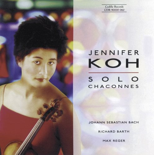 Bach/ Barth/ Reger/ Koh - Solo Chaconnes